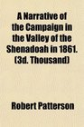 A Narrative of the Campaign in the Valley of the Shenadoah in 1861