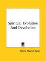 Spiritual Evolution and Devolution