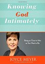 Knowing God Intimately Being as Close to Him as You Want to Be