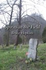 Spirits in the Field An Appalachian Family History