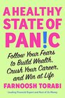 A Healthy State of Panic Follow Your Fears to Build Wealth Crush Your Career and Win at Life