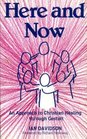 Here and Now Approach to Christian Healing Through Gestalt