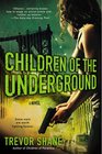 Children of the Underground (Children of Paranoia, Bk 2)