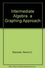 Intermediate Algebra  a Graphing Approach