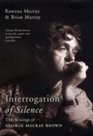 Interrogation of Silence The Writings of George Mackay Brown