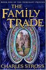 The Family Trade (Merchant Princes, Bk 1)