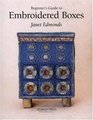 Beginner's Guide to Embroidered Boxes