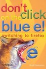 Don't Click on the Blue E