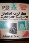Belief and the counter culture A guide to constructive confrontation