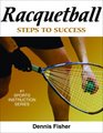 Racquetball Steps to Success