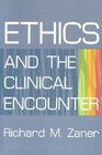 Ethics and the Clinical Encounter