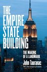 The Empire State Building The Making of a Landmark