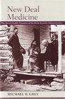 New Deal Medicine: The Rural Health Programs of the Farm Security Administration