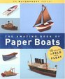 The Amazing Book of Paper Boats  Paper Engineering and Illustrations