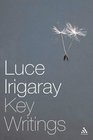 Luce Irigaray Key Writings