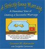 A Perfectly Funny Marriage: A Humorous View of Creating a Successful Marriage