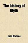 The history of Blyth