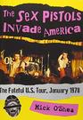 The Sex Pistols Invade America The Fateful US Tour January 1978