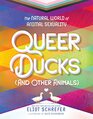 Queer Ducks  The Natural World of Animal Sexuality