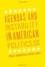 Agendas and Instability in American Politics Second Edition