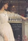 The Gazer's Spirit  Poems Speaking to Silent Works of Art