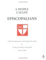 A People Called Episcopalians A Brief Introduction To Our Peculiar Way Of Life