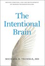 The Intentional Brain Motion Emotion and the Development of Modern Neuropsychiatry