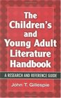 The Children's and Young Adult Literature Handbook A Research and Reference Guide
