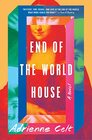 End of the World House A Novel