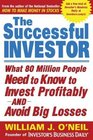 The Successful Investor What 80 Million People Need to Know to Invest Profitably and Avoid Big Losses
