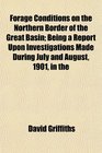 Forage Conditions on the Northern Border of the Great Basin Being a Report Upon Investigations Made During July and August 1901 in the