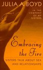 Embracing the Fire Sister's Talk About Sex and Relationships