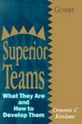 Superior Teams What They Are and How to Develop Them