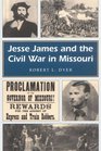 Jesse James and the Civil War in Missouri (Missouri Heritage Readers)