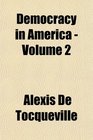 Democracy in America  Volume 2