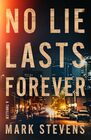 No Lie Lasts Forever A Thriller