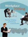 Workplace Writing Planning Packaging and Perfecting Communication