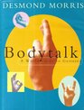 Bodytalk A World Guide to Gestures