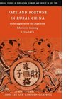 Fate and Fortune in Rural China Social Organization and Population Behavior in Liaoning 17741873