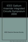 Gallium Arsenide Integrated Circuits  Symposium Proceedings