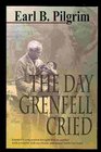 The Day Grenfell Cried