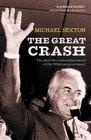 The Great Crash The Short Life and Sudden Death of the Whitlam Government