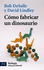 Como fabricar un dinosaurio / How to Make a Dinosaur