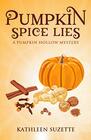 Pumpkin Spice Lies A Pumpkin Hollow Mystery book 16