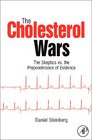 The Cholesterol Wars The Cholesterol Skeptics vs the Preponderance of Evidence