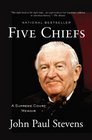 Five Chiefs A Supreme Court Memoir