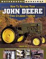 How T0 Restore Your John Deere 2Cylinder Tractor
