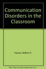 Communication Disorders in the Classroom