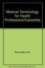 Medical Terminology for Health Professions/Cassettes