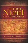 Third Nephi The Fifth Gospel